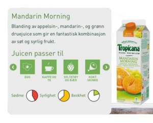 Prøv også Tropicana mandarin morning.